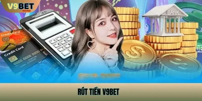 Rút Tiền v9bet