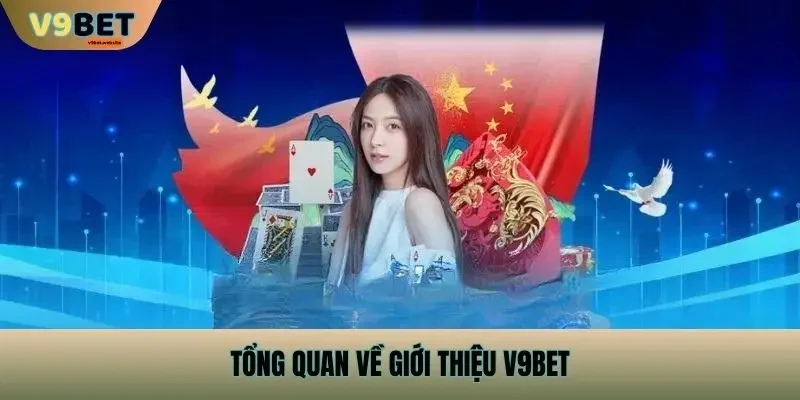 Tổng Quan Về Việc Giới Thiệu v9bet